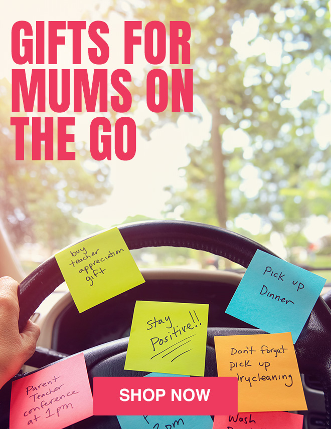 Shop Gifts for the Mum On The Go